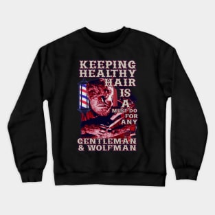 Keeping Healthy Hair. Crewneck Sweatshirt